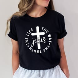 jesus svg png, jesus the way the truth the life svg, christian svg, faith svg, bible verse svg, scripture svg, worthy sv