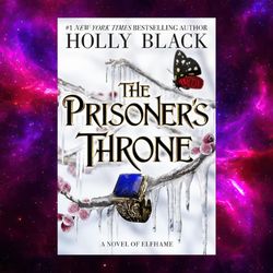 The Prisoner's Throne (The Stolen Heir Duology, Book 2) by Holly Black