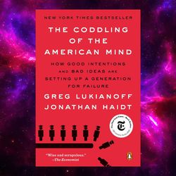 The Coddling of the American Mind by Jonathan Haidt