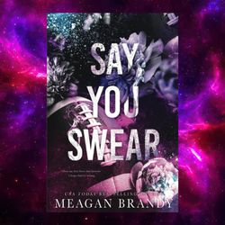 Say You Swear : Alternate by Meagan Brandy