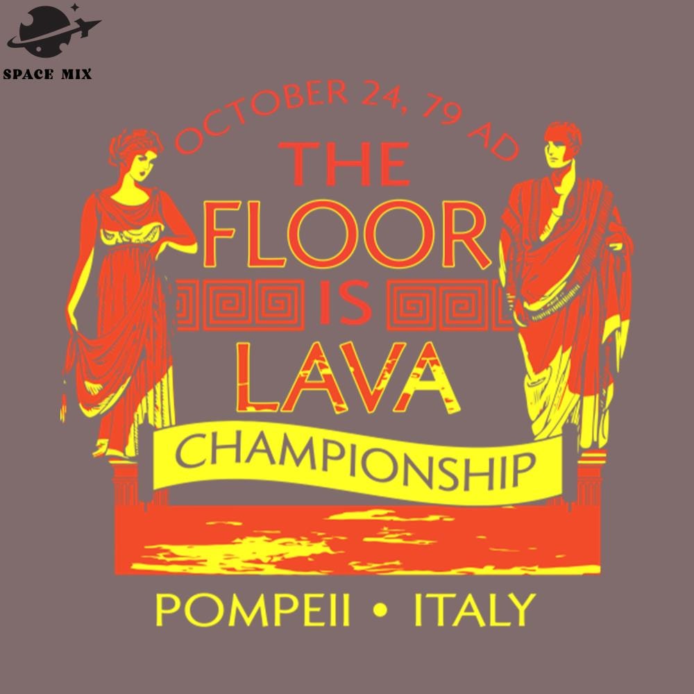 SM2212238080-ompeii Floor Is Lava PNG Design.jpg
