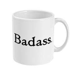 badass. funny coffee mug, funny saying mug for boss or coworker, best friend gift