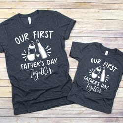 fathers day shirt, matching shirts , our first fathers day together shirts, father son shirts, father daughter shirts,