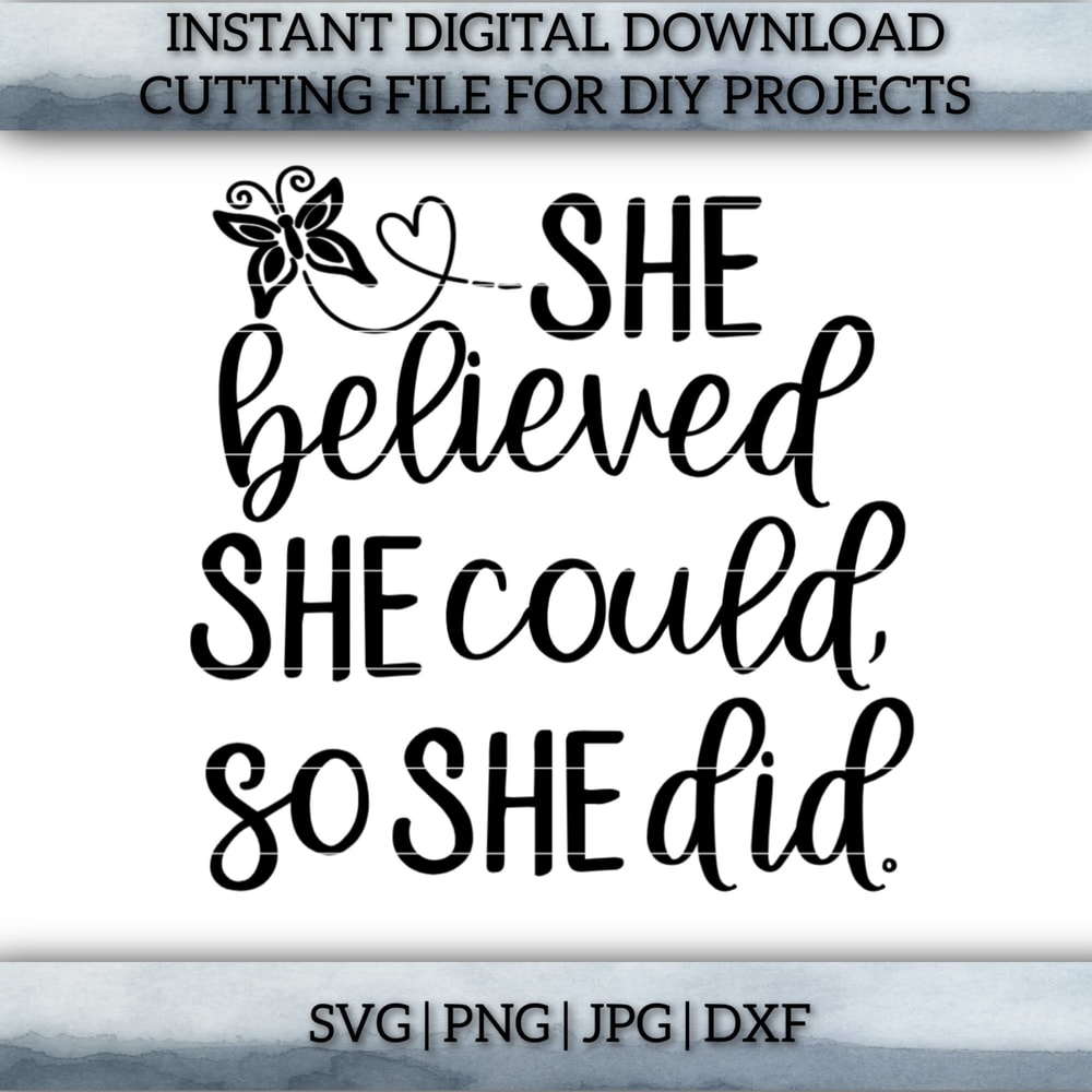 She Believed She Could So She Did SVG, Graduation Cap file, Newborn baby girl gift, frame or shirt for little girl DIY, svg png jpg dxf.jpg