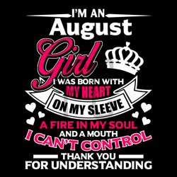 i am an august girl i was born with my heart svg, birthday svg, august svg, august birthday svg, girl is born in august