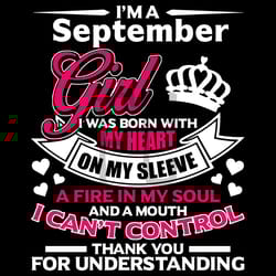 i am a september girl i was born with my heart svg, birthday svg, september svg, september birthday svg, girl is born in