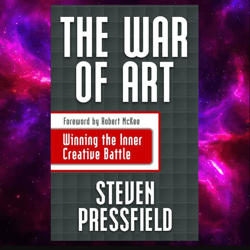 The War of Art: Break Through the Blocks and Win Your Inner Creative Battles by Steven Pressfield