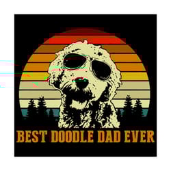 best doodle dad ever svg, fathers day svg, best dad svg, best doodle svg, doodle dad svg, best ever svg, cool dad svg, c