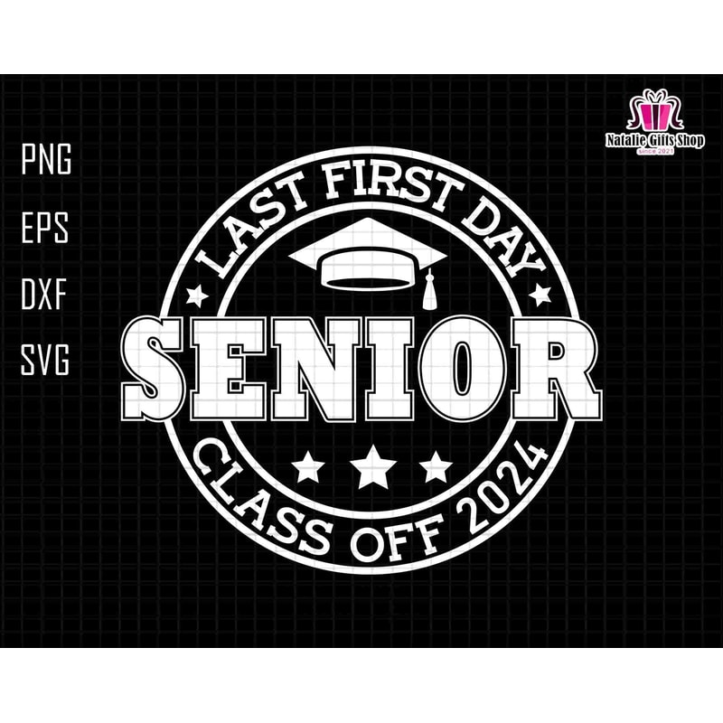 Last First Day Senior Class Of 2024 Svg, Retro School Svg, Back To School Svg, Varsity Senior Svg, Hello School, School Quote, Senior Svg.jpg