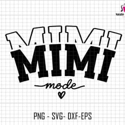 mimi mode svg, grandma svg png, mimi shirt svg, mimi life svg, best mimi ever svg, favorite mimi svg, one loved mimi svg