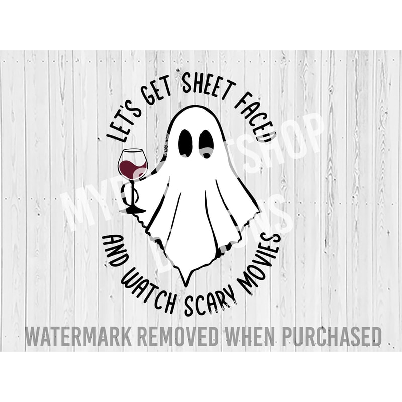 Sheet Faced, Wine Sayings Svg, Wine Quotes Svg, Trendy Wine Svg, Ghost Svg, Scary Movie Svg, Horror Movie Svg,Funny Ghost Png,Ghost Wine Svg.jpg