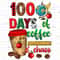 100 days of coffee and chaos png sublimation design download, Teacher's Day png, back to school png, Teacher coffee png, sublimate download.jpg