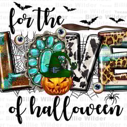 western for the love of halloween png sublimation design download, happy halloween png, spooky season png, sublimate des