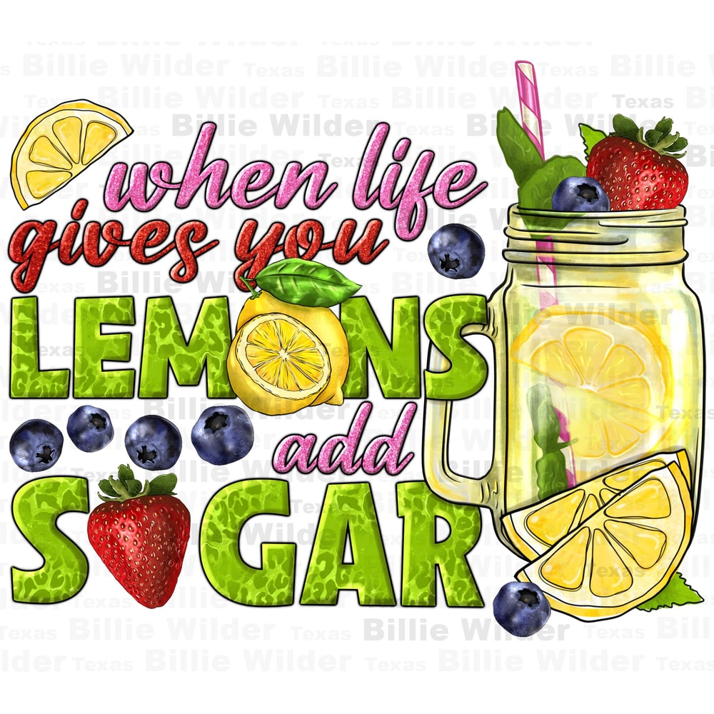When life gives you lemons add sugar png sublimation design download, hello summer png, summer drink png, summer png, sublimate download.jpg