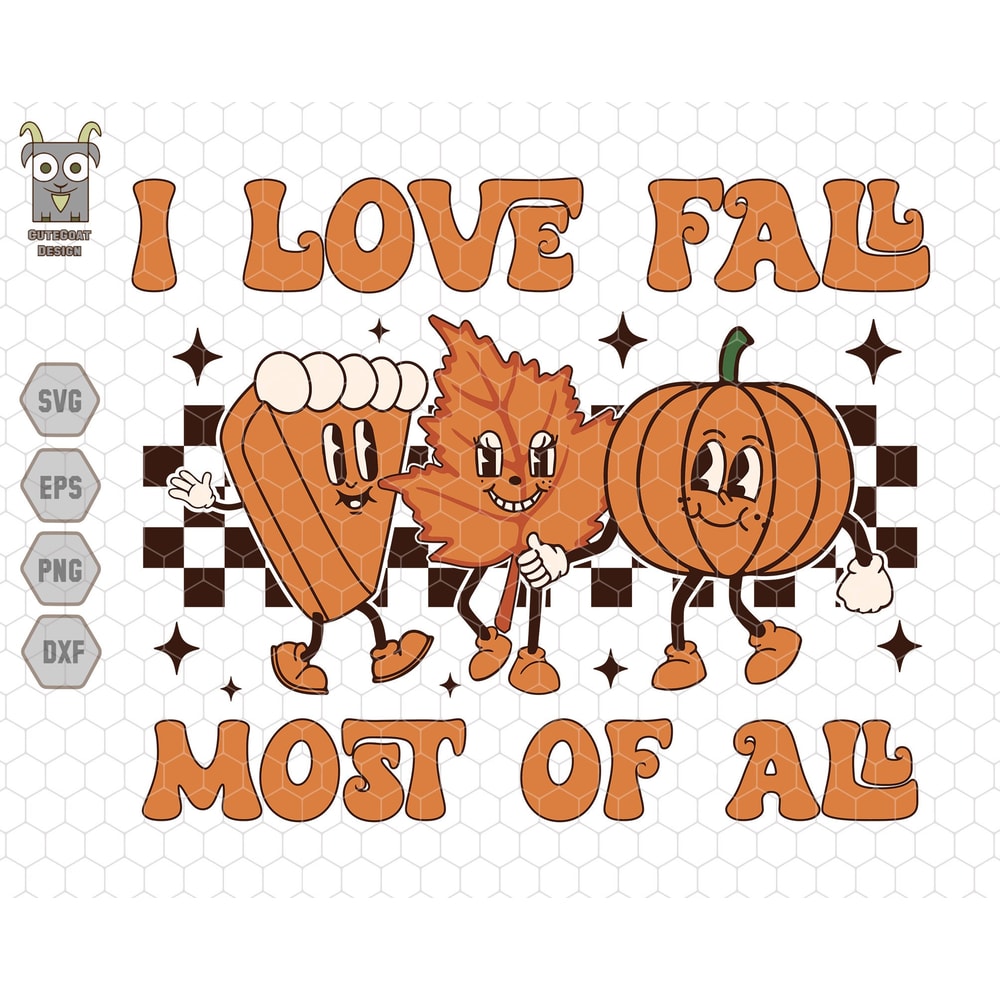 I Love Fall Most Of All Svg, Fall Vibes Svg, Retro Fall Svg, Thanksgiving Svg, Autumn Fall Svg, Pumpkin Spice Svg, Maple Leave Svg, Cheese.jpg