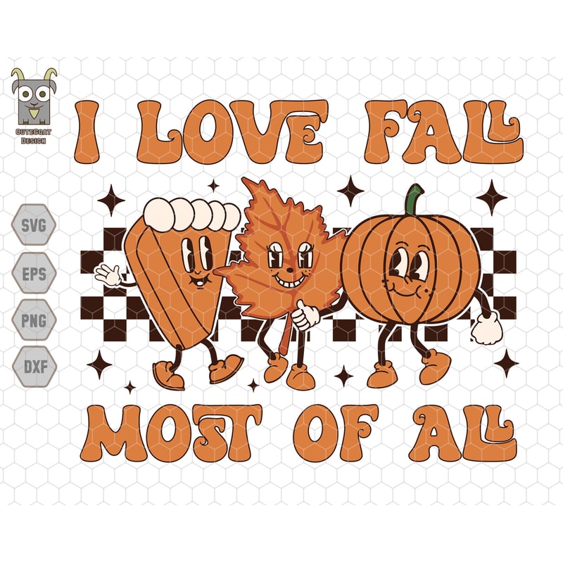 I Love Fall Most Of All Svg, Fall Vibes Svg, Retro Fall Svg, Thanksgiving Svg, Autumn Fall Svg, Pumpkin Spice Svg, Maple Leave Svg, Cheese.jpg