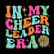 In My Cheer Leader Era Svg, Retro Cheerleader Svg, Cheerleading Era Svg, Cheerleader Shirt, Cheer Mom Svg, Sports Valentine Svg, Game Day.jpg