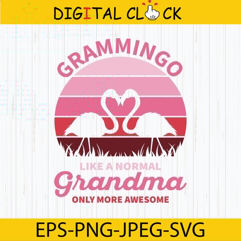 Grammingo Like A Normal Grandma Svg, Grandma Shirt Svg, Grandma Quotes Svg, Grandma Flamingo, Flamingo Svg Instant Download.jpg