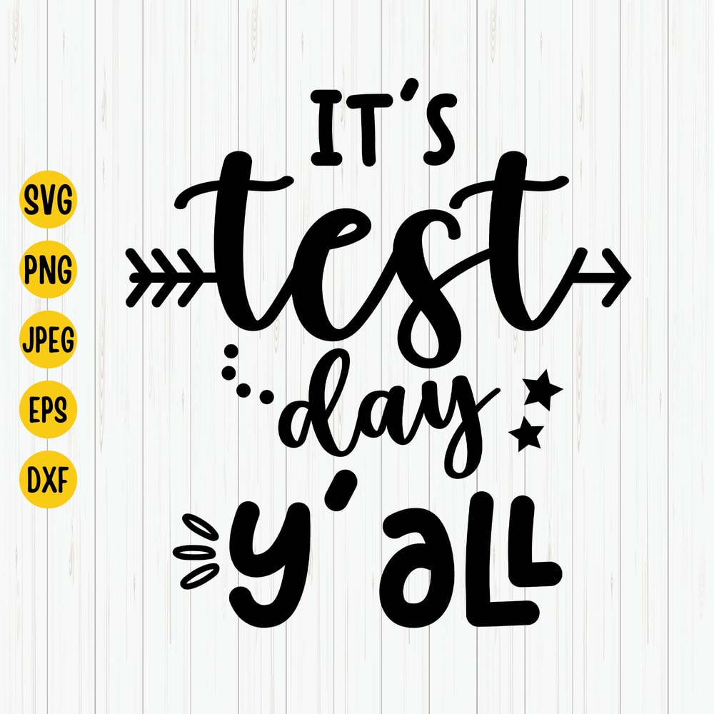 It's Test Day Y'all Svg, Teacher Svg, Test Day Svg, Teacher Shirt Svg, Testing Svg, School Svg, Test Day Svg, Files for Cricut, Download.jpg