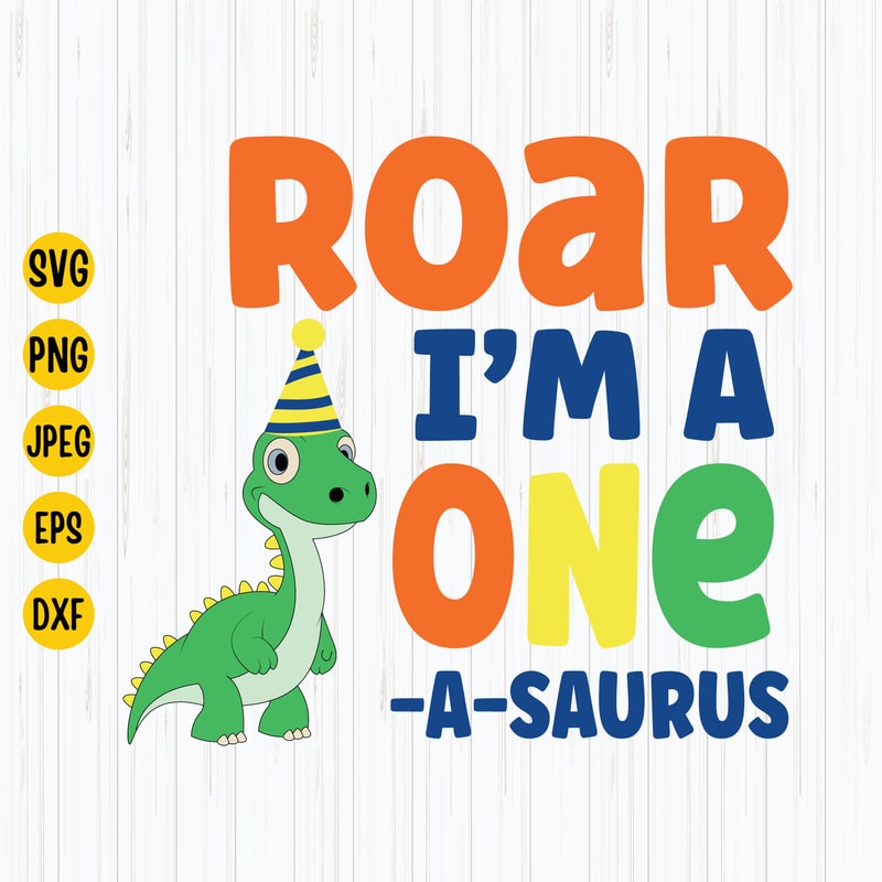 One-A-Saurus Svg, Dinosaur First Birthday Svg, Dino 1st Svg, Dinosaur One Svg, First Birthday Saurus Svg, Instant Download.jpg