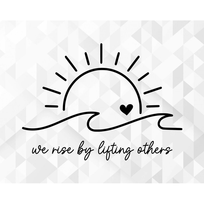 We Rise By Lifting Others SVG, Inspirational Svg, Positive Svg, Kindness mug Svg, Motivational Svg, Teacher Svg, Cut Files, Cricut, Png, Svg.jpg