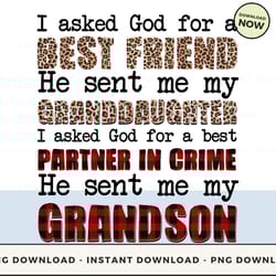 digital - i asked god for a best friend he sent me my granddaughter i asked god for a best partner in crime he sent me m