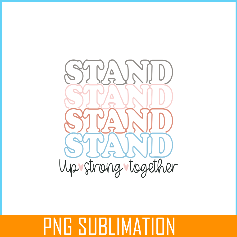 VLT19102305-Stand Up Strong Together PNG, Sweet Valentine PNG, Valentine Holidays PNG.png
