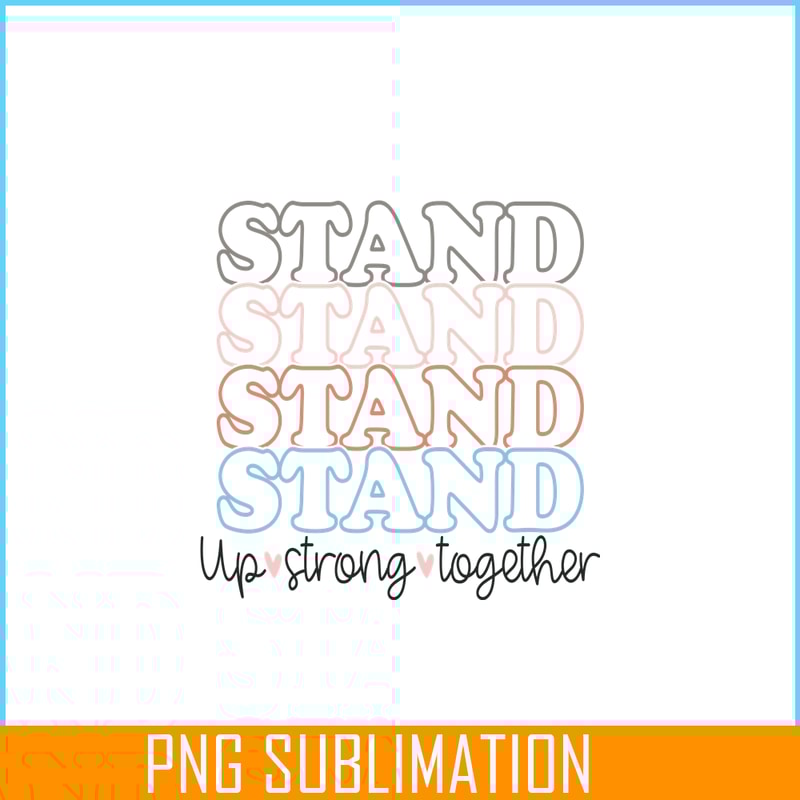 VLT19102305-Stand Up Strong Together PNG, Sweet Valentine PNG, Valentine Holidays PNG.png