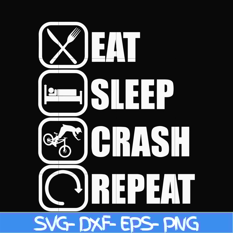 OTH0016-eat, sleep, crash, repeat svg, png, dxf, eps digital file OTH0016.jpg