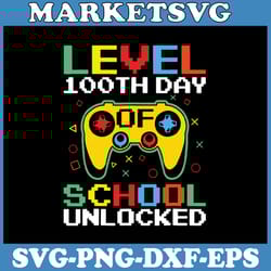 level 100 days of school unlocked gamer svg, video games boys svg, teacher 100 days of school svg
