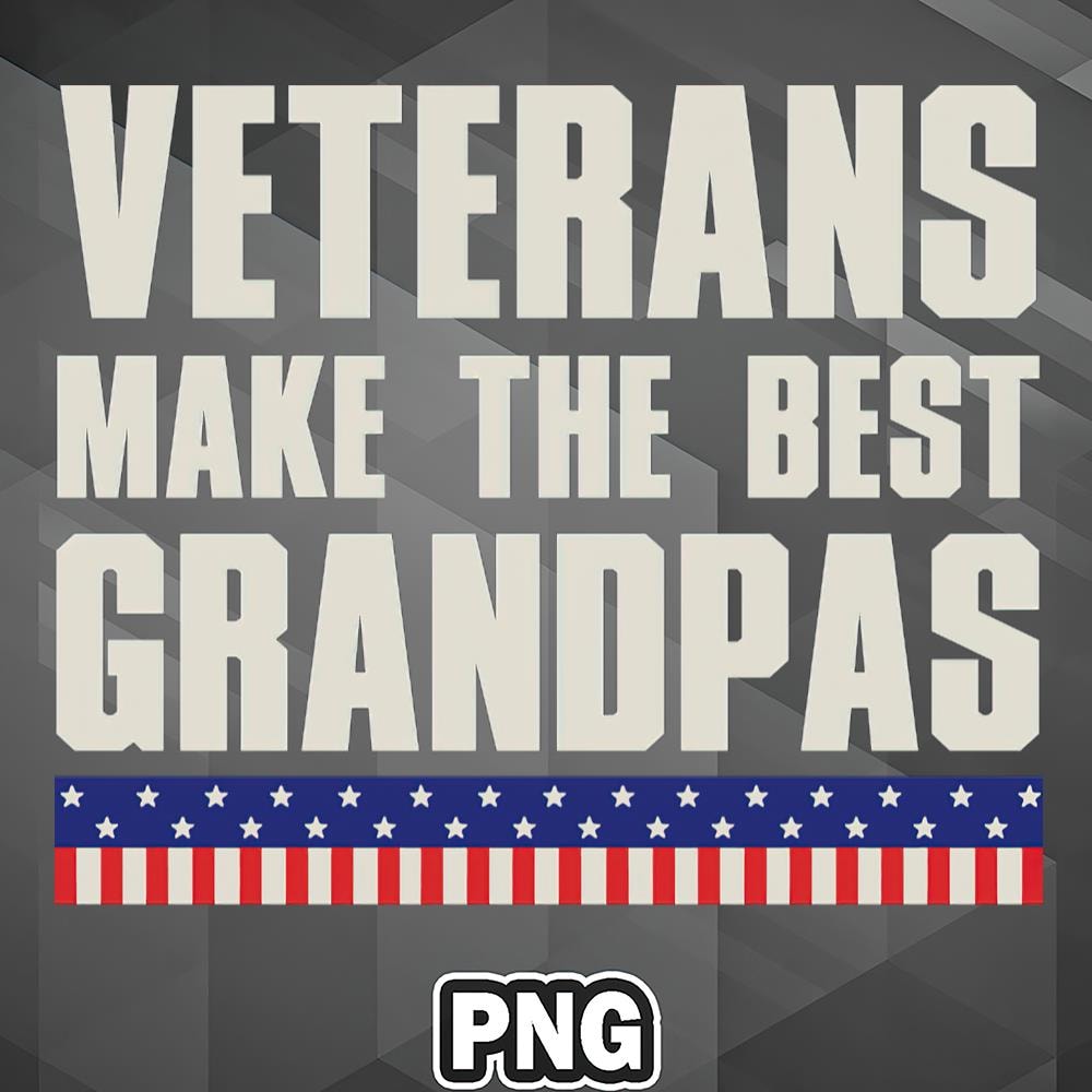 VTG0607230841827-Veteran PNG Veterans Make The Best Grandpas PNG For Sublimation Print_PNG_Design.jpg