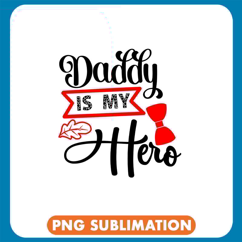 Daddy Is My Hero Red Tie copy .jpg