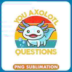 axolotl animals you axolotl questions kids cute axolotl blue salamander axo png