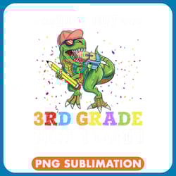 dinosaur dino look out 3rd grade here i come dinosaur back to school png