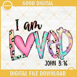i am loved png, john 3 16 png, christian motivational quotes png, valentines day png