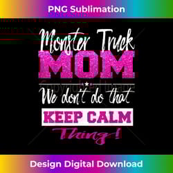 funny monster truck mom big size car lover mother - minimalist sublimation digital file - rapidly innovate your artistic