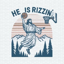 jesus basketball easter he is rizzin svg