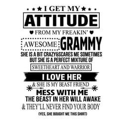 i get my attitude from my freaking awesome grammy svg
