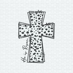 Dalmatian Cross He Is Risen Happy Easter SVG