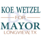 Koe-Wetzel-For-Mayor-Longview-TX-Svg-TD210416QQ10.jpg