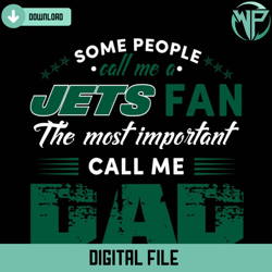 some people call me a jets fan the most important call me dad svg