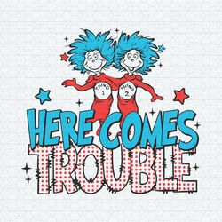 Here Comes Trouble Thing One Thing Two SVG