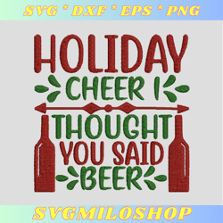 Holiday Cheer Thought You Said Beer Embroidery Design