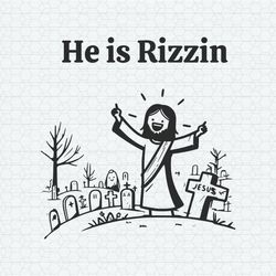 Funny He Is Risen Jesus Easter SVG