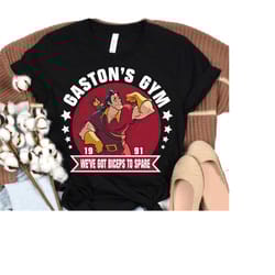 disney beauty and the beast gastons gym weve got biceps to spare shirt, wdw disneyland trip gift, matching family shir