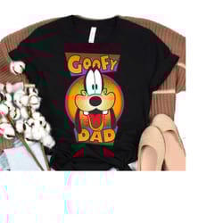 disney a goofy movie goofy dad big face tshirt, fathers day, magic kingdom,disneyland family matching shirts,disney wo
