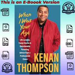 When I Was Your Age By Kenan Thompson