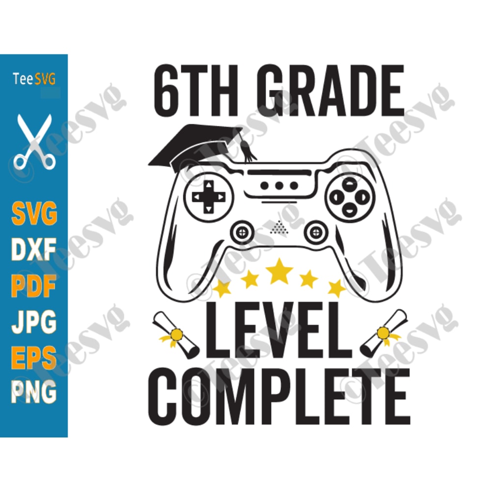 Graduation Gamer SVG 6th Grade Level Complete SVG Sixth Grade Class of 2021 PNG.png