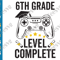 Graduation Gamer SVG 6th Grade Level Complete SVG Sixth Grade Class of 2021 PNG.png