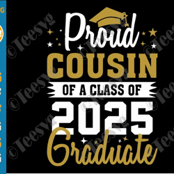 proud cousin of a 2025 graduate svg png class of 2025 senior cricut shirt design clipart